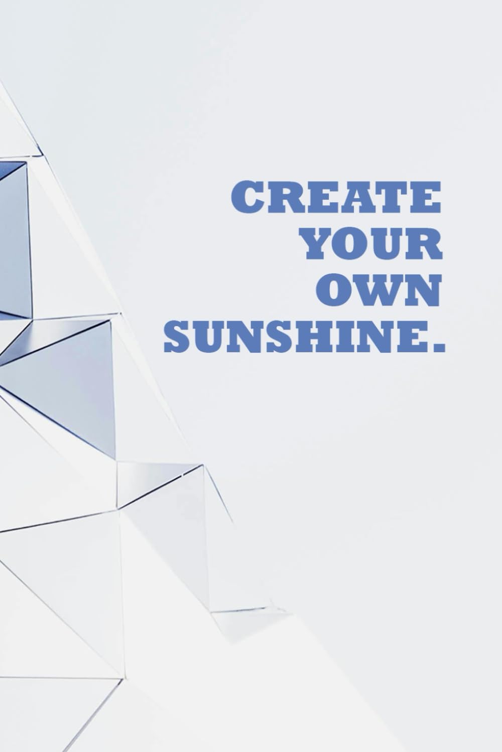 Create Your Own Sunshine