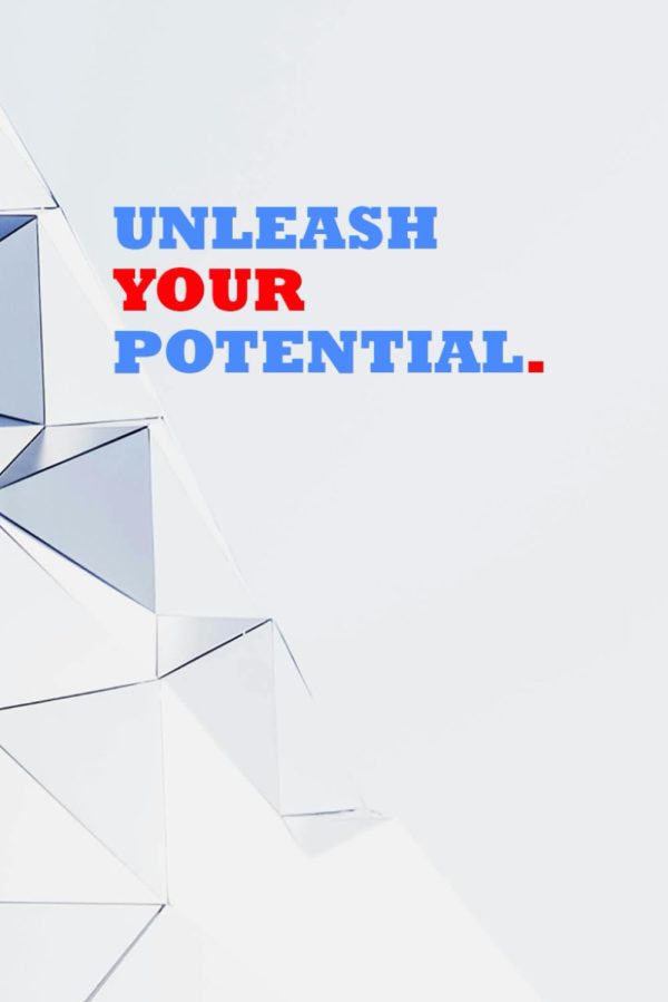 Unleash Your Potential.
