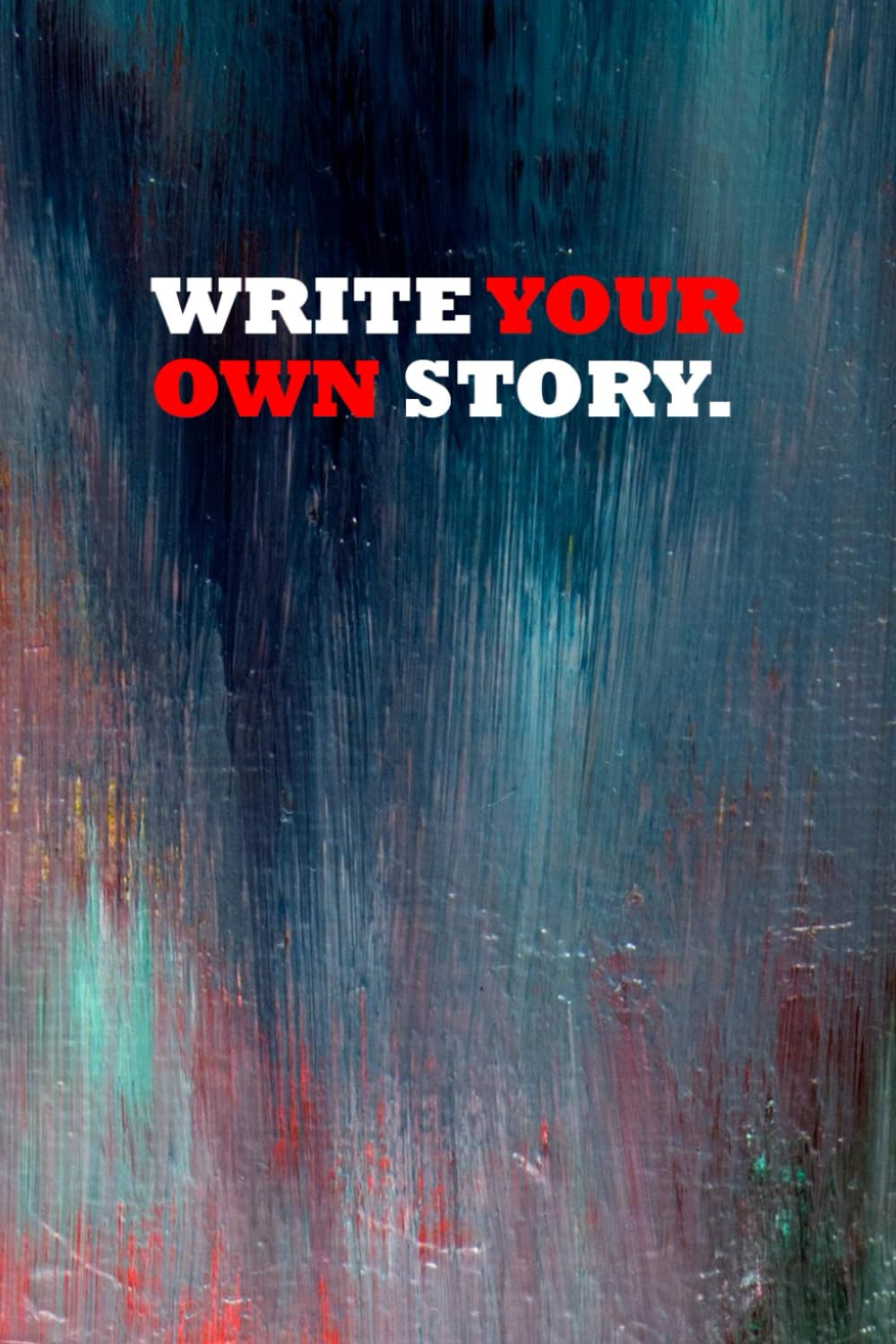 Write Your Own Story.